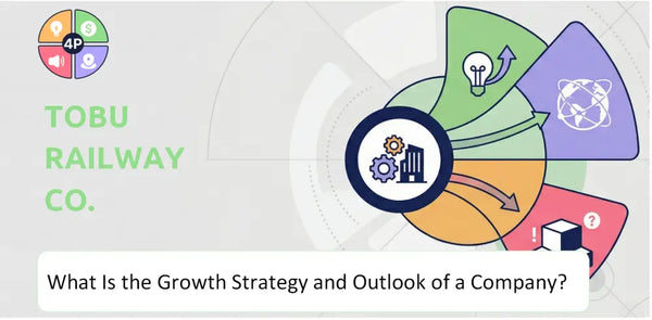 What Is the Growth Strategy and Outlook of Tobu Railway Co. Company?